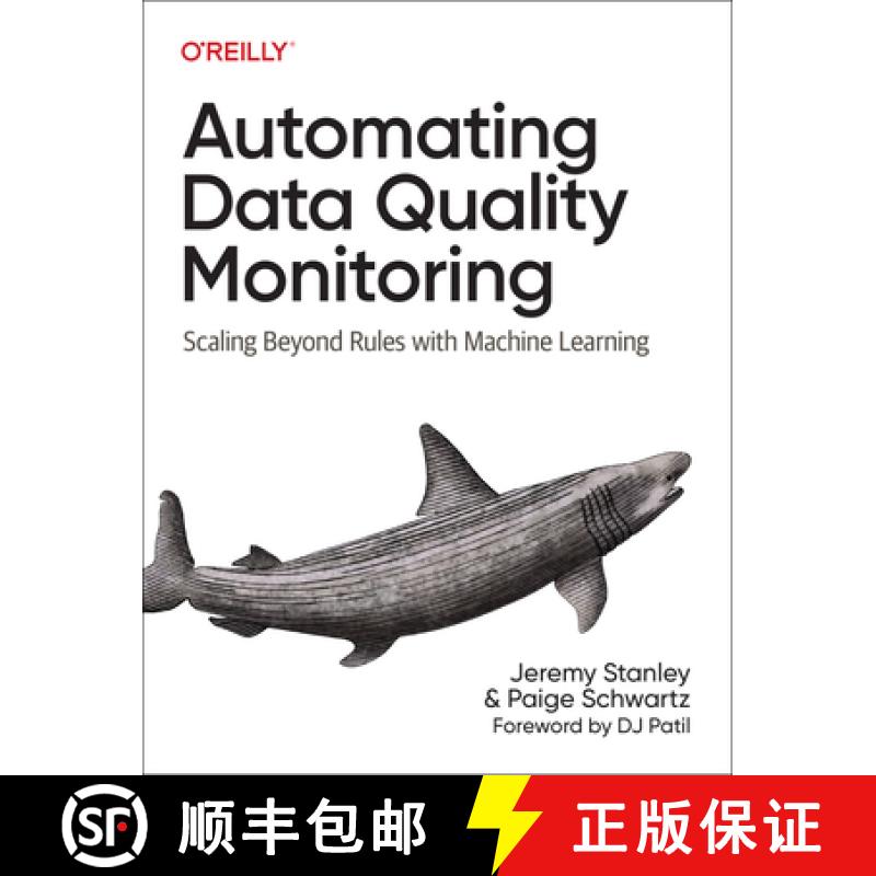 【2-3周达】Automating Data Quality Monitoring at Scale: Scaling Beyond Rules with Machine Learning [9781098145934]