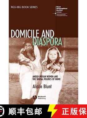 【3-4周达】Domicile And Diaspora - Anglo-Indian Women And The Spatial Politics Of Home [Wiley地理] [9781405100540]