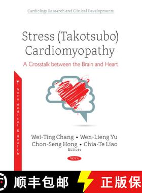 【3-4周达】Stress (Takotsubo) Cardiomyopathy: A Crosstalk between the Brain and Heart [9781536133554]