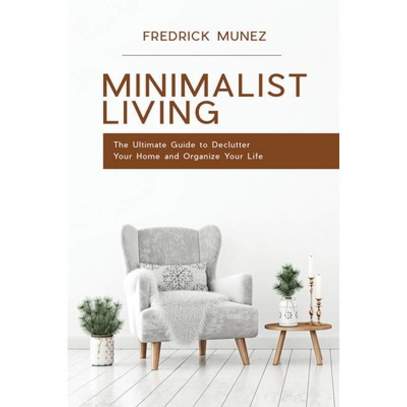 预订 minimalist living: the ultimate guid. [9781801490399]