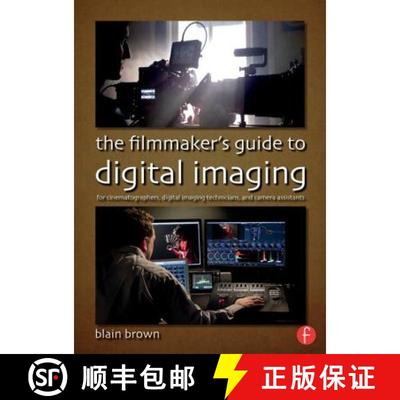 【3-4周达】The the Filmmaker's Guide to Digital Imaging: For Cinematographers, Digital Imaging Techni... [9780415854115]