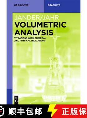 预订 Volumetric Analysis: Titrations with Chemical and Physical Indications [9783111349770]