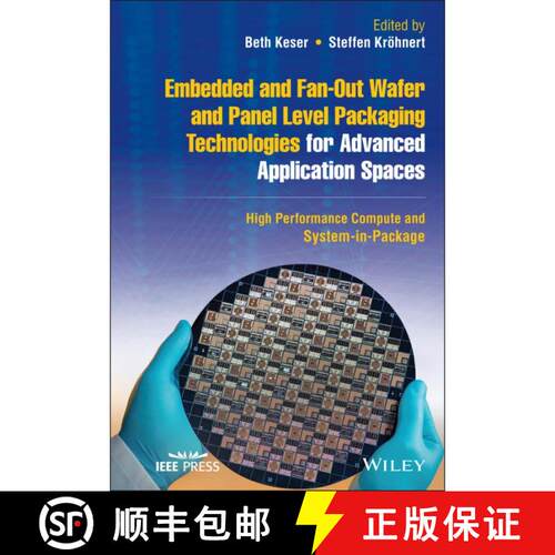【3-4周达】精装 Embedded and Fan-Out Wafer and Panel Level Packagi ng Technologies for Advanced Appli... [9781119793779]