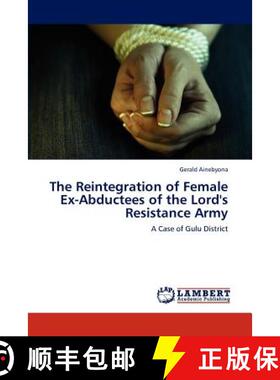 预订 The Reintegration of Female Ex-Abductees of the Lord's Resistance Army [9783846505243]