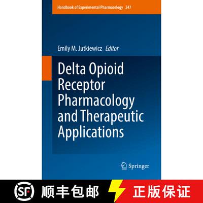 【3-4周达】精装 Delta Opioid Receptor Pharmacology and Therapeutic Applications [9783319951317]