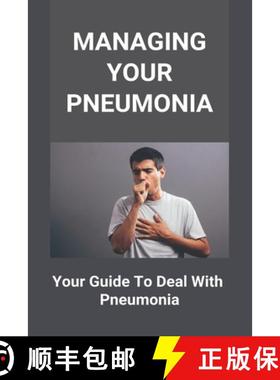 预订 Managing Your Pneumonia: Your Guide To Deal With Pneumonia: Deal With Pneumonia [9798737292355]