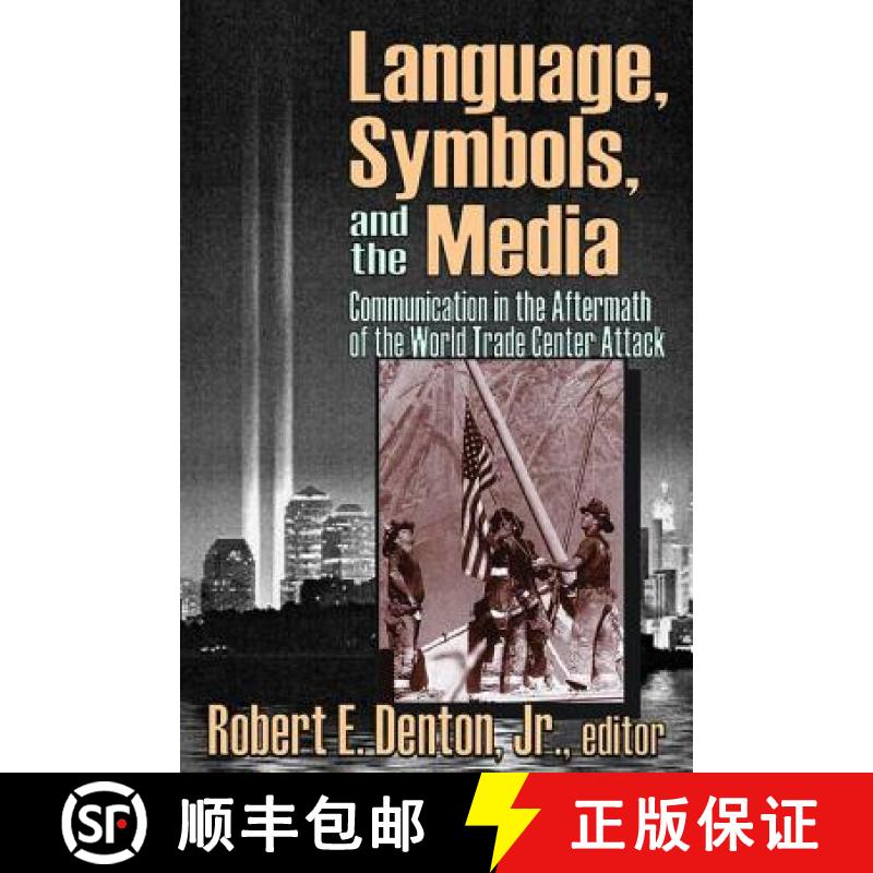 【3-4周达】Language, Symbols, and the Media : Communication in the Aftermath of the World Trade Cente... [9781412805513]