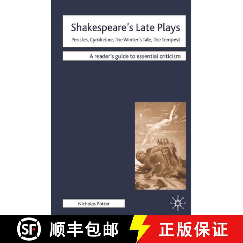 【4周达】Shakespeare's Late Plays : Pericles, Cymbeline, The Winter's Tale, The Tempest [9780230200500]