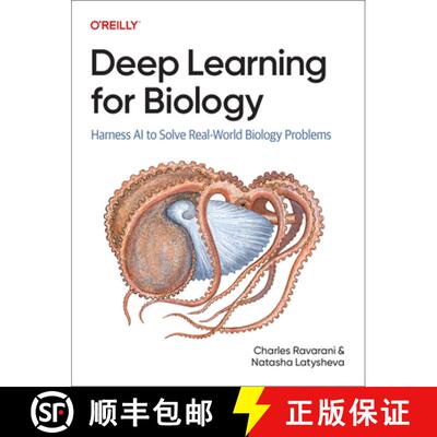 现货 生物学深度学习 Deep Learning for Biology: Harness AI to Solve Real-World Biology Problems [9781098168032]