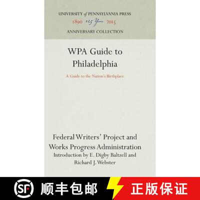 【3-4周达】精装 WPA Guide to Philadelphia – A Guide to the Nation`s Birthplace [9781512821222]