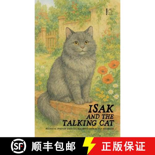 【3-4周达】Isak And The Talking Cat: Bilingual Swedish-English Children's Stories for Beginners [9798230504771]