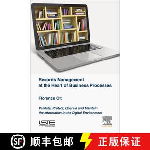 【3-4周达】Records Management at the Heart of Business Processes: Validate, Protect, Operate and Main... [9781785480430]