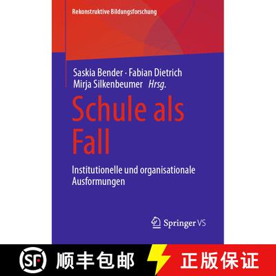 【3-4周达】Schule als Fall : Institutionelle und organisationale Ausformungen (1. Aufl. 2021) [9783658274580]