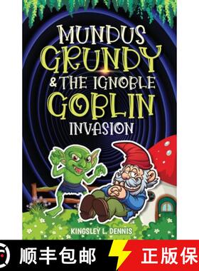 【3-4周达】Mundus Grundy & the Ignoble Goblin Invasion [9781913816919]