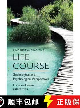 【3-4周达】Understanding The Life Course - Sociological And Psychological Perspectives, 2E [Wiley社会... [9780745697925]