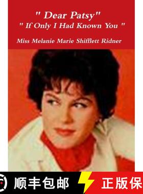 【3-4周达】Dear Patsy   If Only I Had Known You [9780557412976]