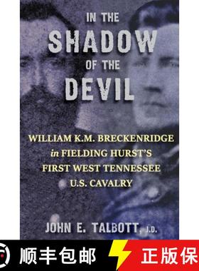 预订 In The Shadow of The Devil: William K.M. Breckenridge in Fielding Hurst's First West Tennessee U... [9781940127170]
