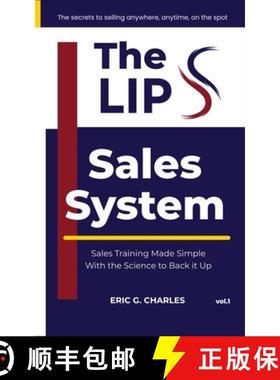 【3-4周达】The LIPS Sales System:  The Secrets To Selling Anywhere, Anytime, On The Spot [9798330207664]