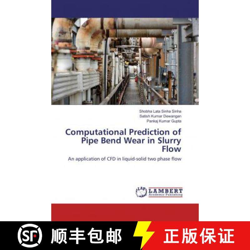 预订 Computational Prediction of Pipe Bend Wear in Slurry Flow [9786133990814]