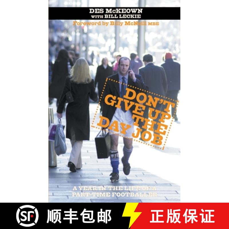 【3-4周达】Don't Give Up The Day Job : A Year in the Life of a Part-Time Footballer [9781845966720]