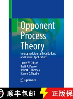 【3-4周达】Opponent Process Theory: Neurophysiological Foundations and Clinical Applications [9783032000897]