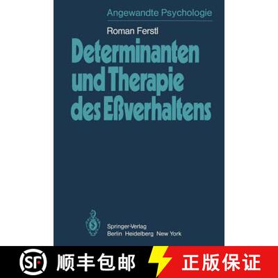 【3-4周达】Determinanten und Therapie des Eßverhaltens : Theorie der Sättigung, Verhaltensdetermina... [9783540099154]