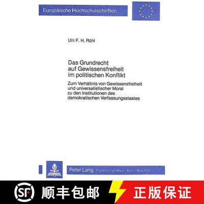 预订 Das Grundrecht auf Gewissensfreiheit im politischen Konflikt: Zum Verhaeltnis von Gewissensfreih... [9783820498332]