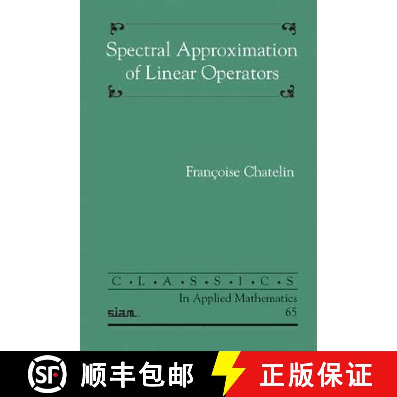 【4周达】Spectral Approximation of Linear Operators [9780898719994]