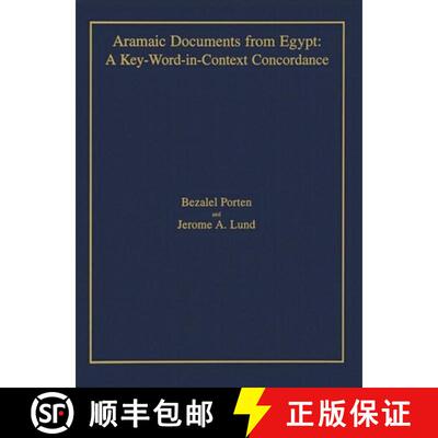 【3-4周达】精装 Aramaic Documents from Egypt – A Key–Word–in–Context Concordance [9781575060682]