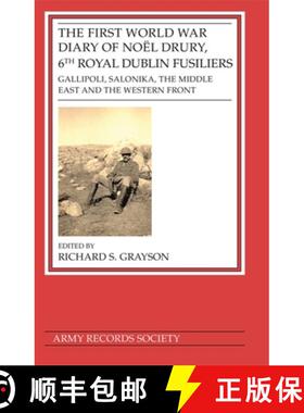 【3-4周达】The First World War Diary of Noël Drury, 6th Royal Dublin Fusiliers: Gallipoli, Salonika,... [9781838387716]