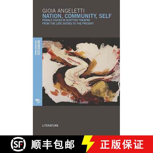 【3-4周达】Nation, Community, Self: Female Voices in Scottish Theatre from the Seventies to the Present [9788869771347]