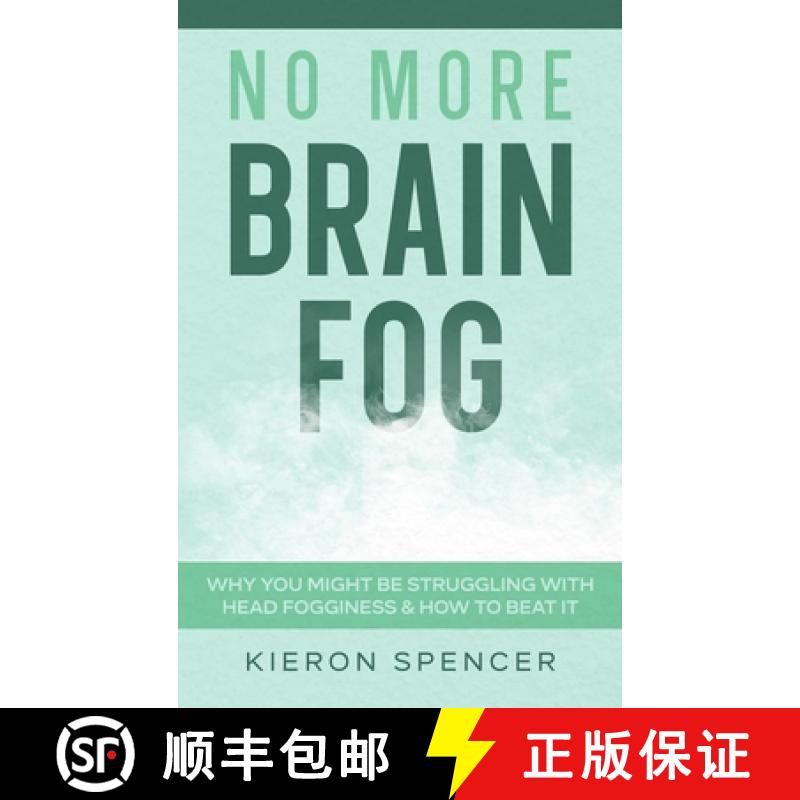 【2-3周达】No More Brain Fog: Why You Might Be Struggling With Head Fogginess & How To Beat It [9781922346728]
