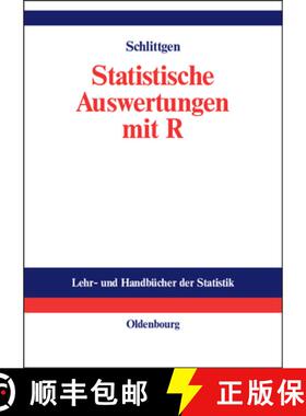 【3-4周达】Statistische Auswertungen: Standardmethoden Und Alternativen Mit Ihrer Durchführung in R [9783486576160]