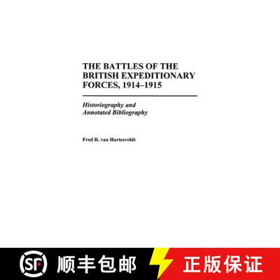 【3-4周达】The Battles of the British Expeditionary Forces, 1914-1915: Historiography and Annotated B... [9780313306259]