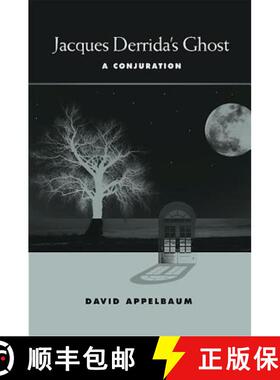 【3-4周达】Jacques Derrida's Ghost: A Conjuration [9780791476079]