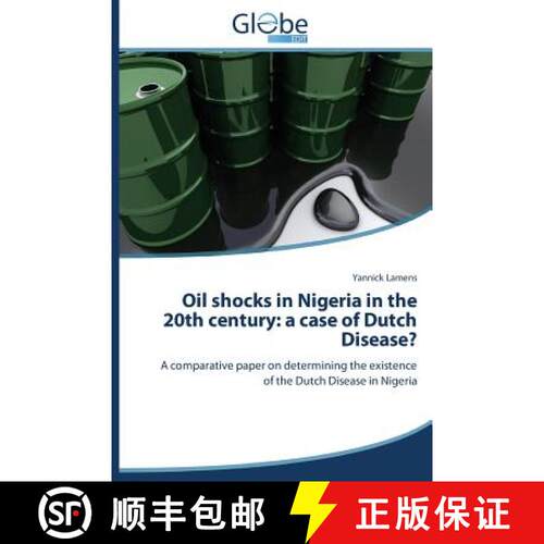 预订 Oil Shocks in Nigeria in the 20th Century: A Case of Dutch Disease? [9783639758030]