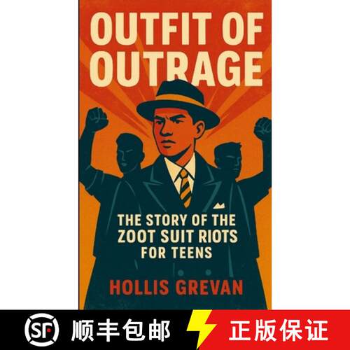 【3-4周达】Outfit of Outrage: The Story of the Zoot Suit Riots For Teens [9781257911240]