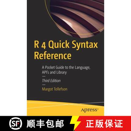 预订 R 4 Quick Syntax Reference : A Pocket Guide to the Language, API's and Library [9781484279236]