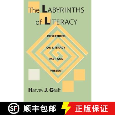【3-4周达】The Labyrinths Of Literacy: Reflections On Literacy Past And Present [9780822955627]