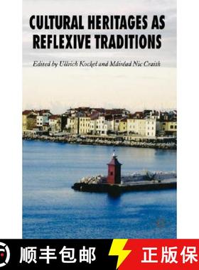 【3-4周达】Cultural Heritages as Reflexive Traditions [9781403997487]