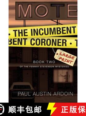 预订 The Incumbent Coroner: A Coastal California Mystery of Murder and Deception [9781949082234]