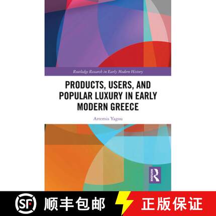 【3-4周达】Products, Users, and Popular Luxury in Early Modern Greece [9781032620558]