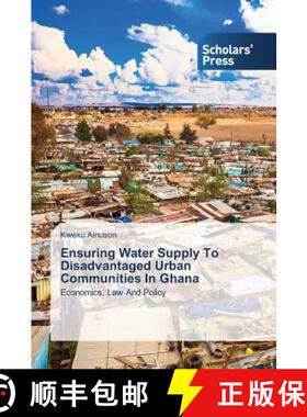 预订 Ensuring Water Supply To Disadvantaged Urban Communities In Ghana [9783639715514]