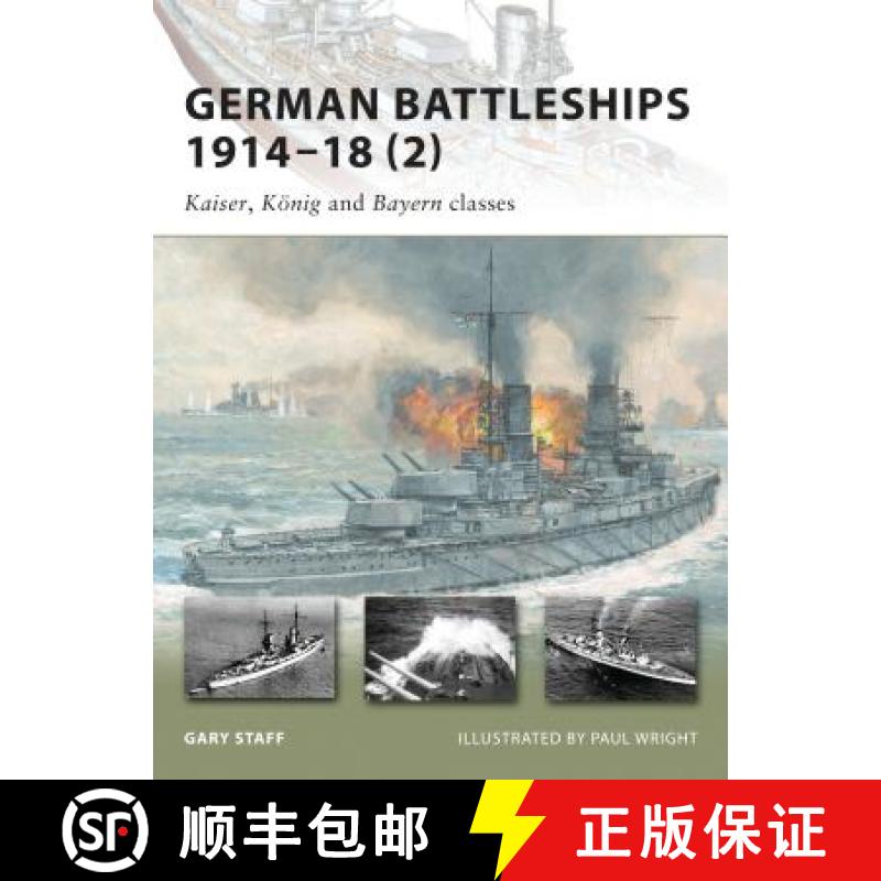 【3-4周达】German Battleships 1914-18 (2): Kaiser, König and Bayern Classes [9781846034688]