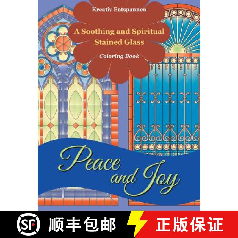 【2-3周达】Peace and Joy: A Soothing and Spiritual Stained Glass Coloring Book [9781683774372]