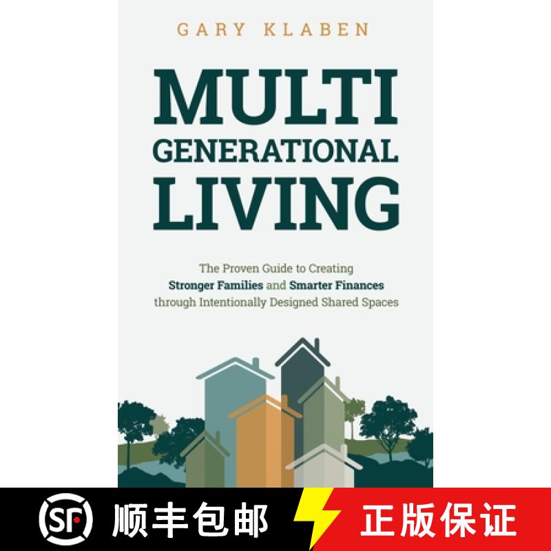 预订 Multi-Generational Living: The Proven Guide to Creating Stronger Families and Smarter Finances T... [9781636802749]