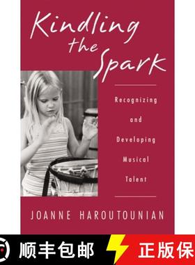【3-4周达】Kindling the Spark: Recognizing and Developing Musical Talent [9780195156386]