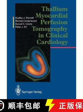 【3-4周达】Thallium Myocardial Perfusion Tomography in Clinical Cardiology [9781447118596]