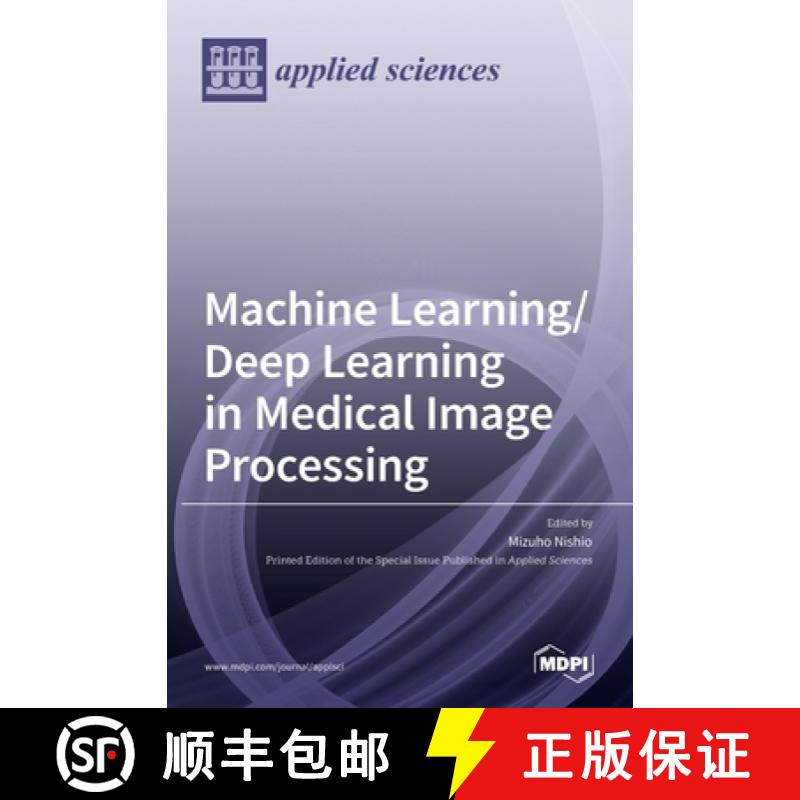 【2-3周达】Machine Learning/Deep Learning in Medical Image Processing [9783036526645]
