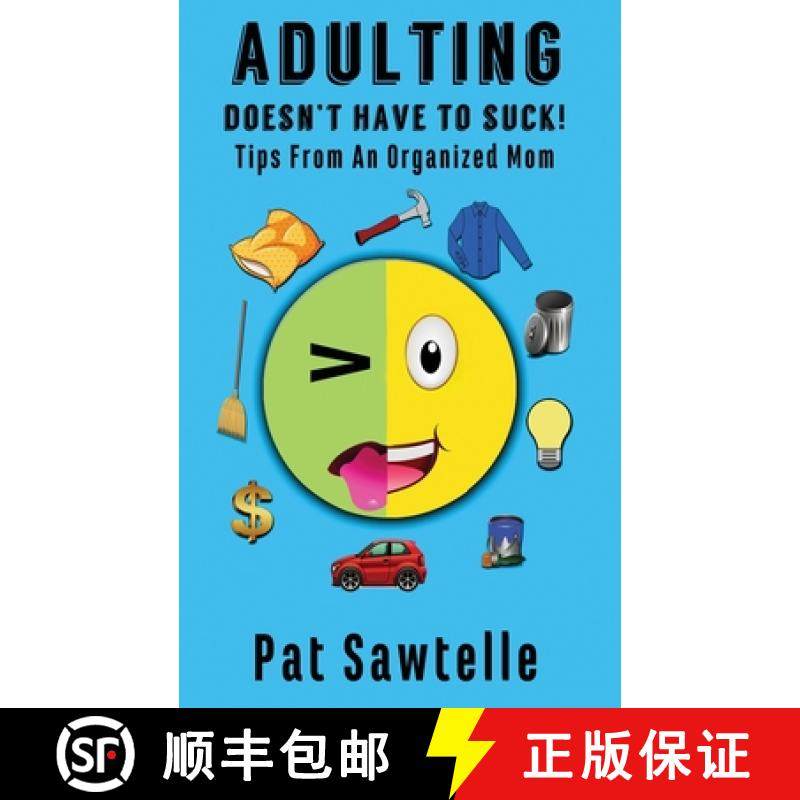 预订 Adulting Doesn't Have To Suck: Life Tips From An Organized Mom [9781955925006]